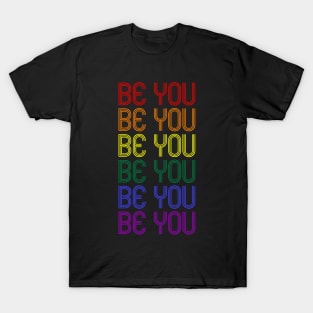 BE YOU T-Shirt